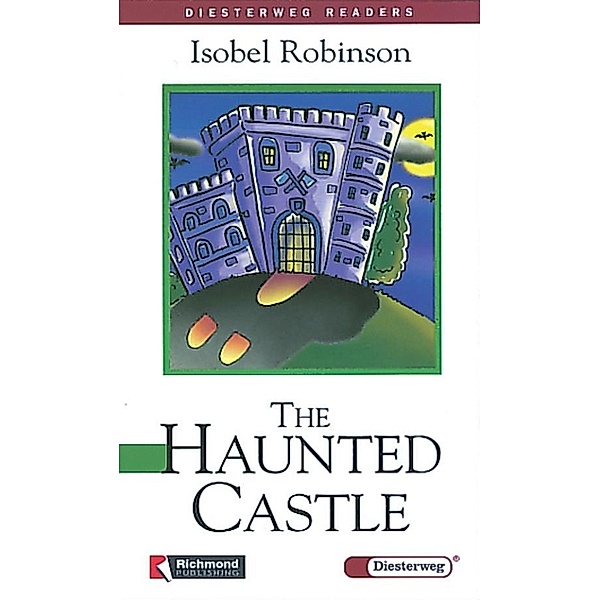 Diesterweg Readers / The Haunted Castle, Isabel Robinson