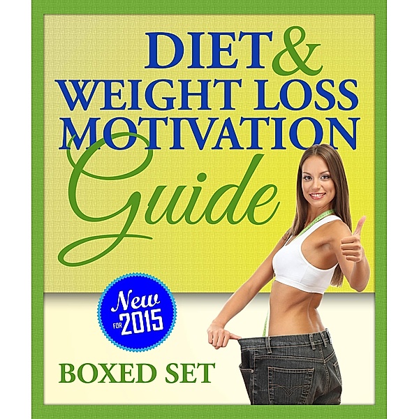 Diet and Weight Loss Motivation Guide (Boxed Set) / Weight A Bit, Speedy Publishing