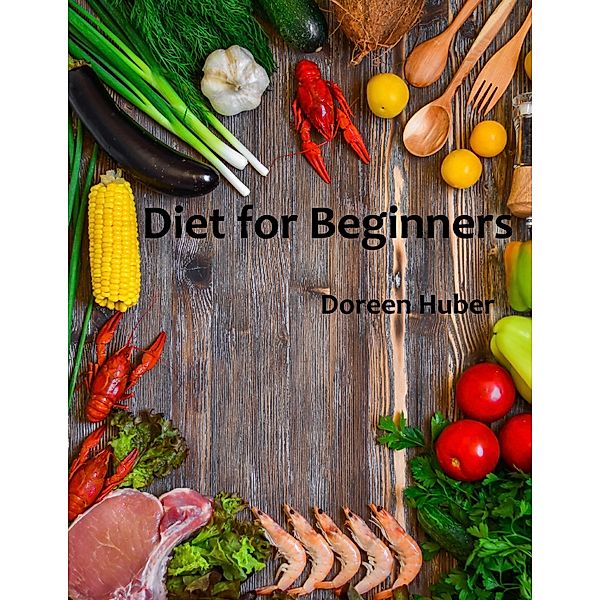 Diet for Beginners, Doreen Huber