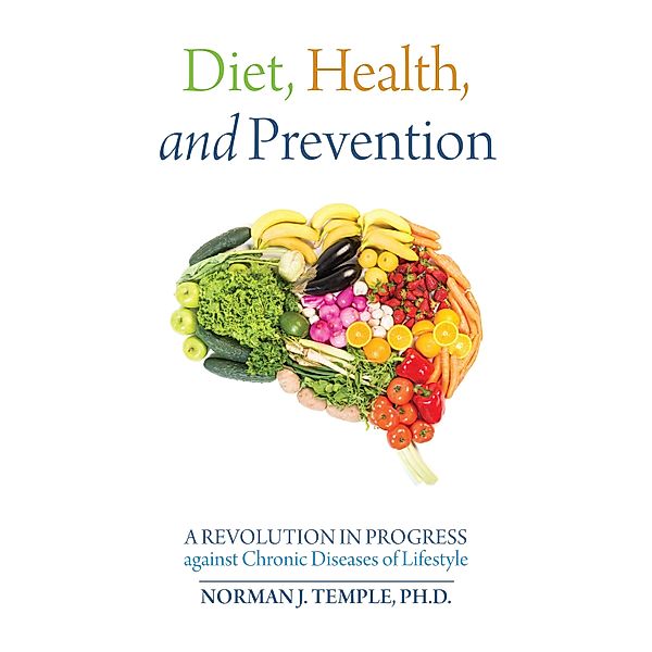 Diet, Health, and Prevention, Norman J. Temple