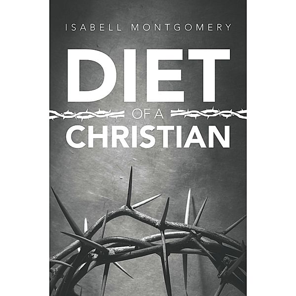 Diet of a Christian, Isabell Montgomery