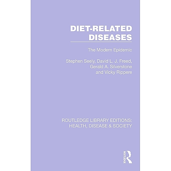 Diet-Related Diseases, Stephen Seely, David L. J. Freed, Gerald A. Silverstone, Vicky Rippere