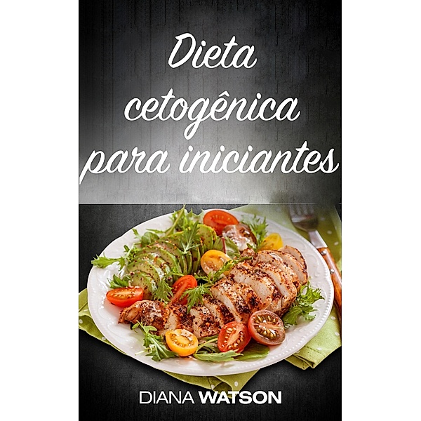 Dieta cetogênica para iniciantes, Diana Watson