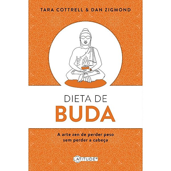 Dieta de Buda, Tara Cottrell, Dan Zigmond
