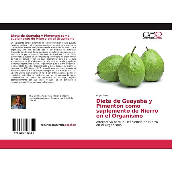 Dieta de Guayaba y Pimentón como suplemento de Hierro en el Organismo, Angel Nava