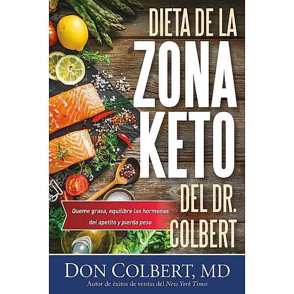 Dieta de la Zona Keto del Dr. Colbert, Don Colbert