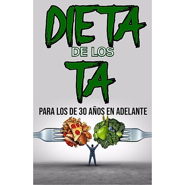 Dieta de los ta  Para los de 30 años en adelante, Maria de Los Angeles Rivera Castillo