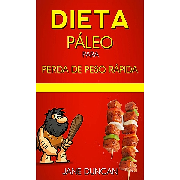 Dieta Paleo para perda de peso rapida, Jane Duncan
