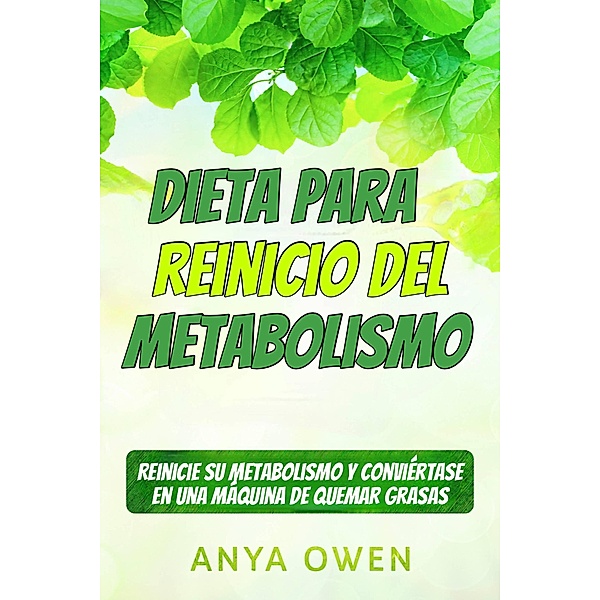 Dieta para reinicio del Metabolismo, Anya Owen