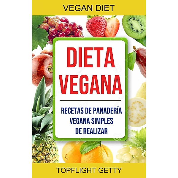 Dieta Vegana: Recetas De Panadería Vegana Simples De Realizar, Topflight Getty
