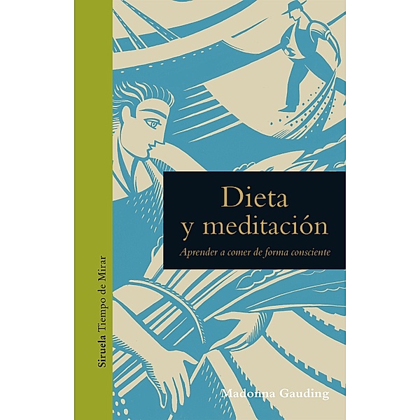 Dieta y meditación / Tiempo de Mirar Bd.18, Madonna Gauding