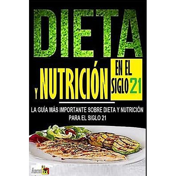 DIETA Y NUTRICIÓN EN EL SIGLO 21, Asomoo. Net