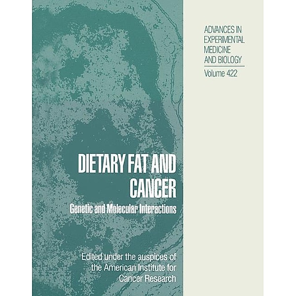 Dietary Fat and Cancer / Advances in Experimental Medicine and Biology Bd.422