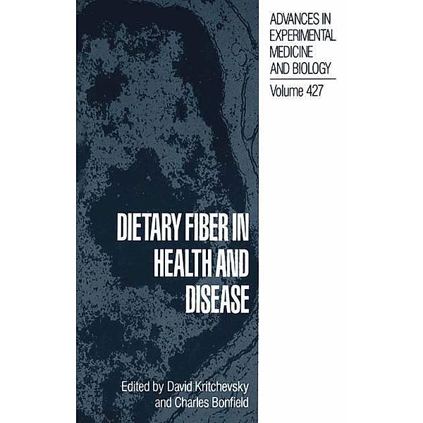 Dietary Fiber in Health and Disease / Advances in Experimental Medicine and Biology Bd.427