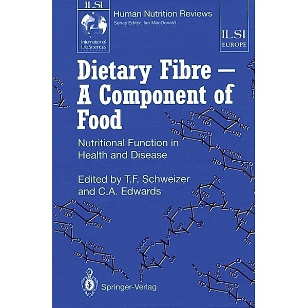 Dietary Fibre - A Component of Food / ILSI Human Nutrition Reviews