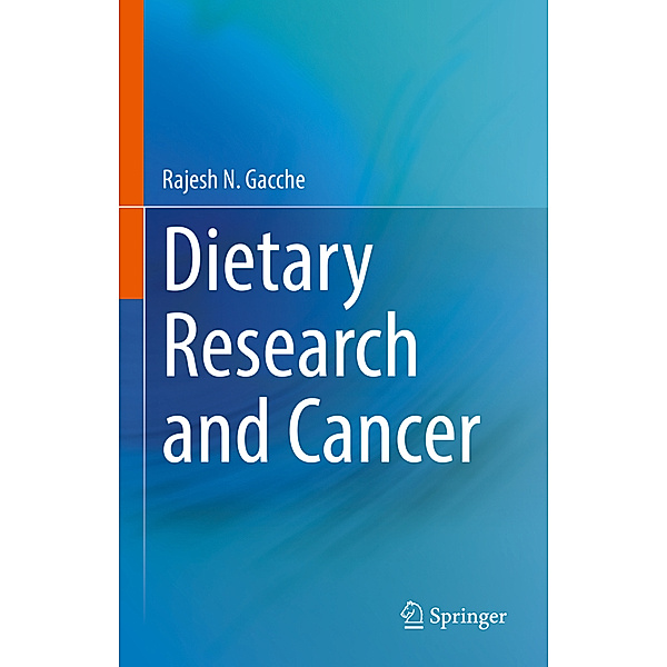 Dietary Research and Cancer, Rajesh N. Gacche