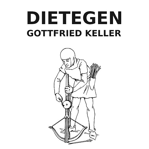 Dietegen, Gottfried Keller