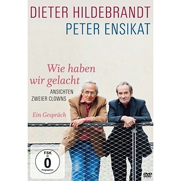 Dieter Hildebrandt & Peter Ensikat - Wie haben wir gelacht, Dieter Hildebrandt, Peter Ensikat