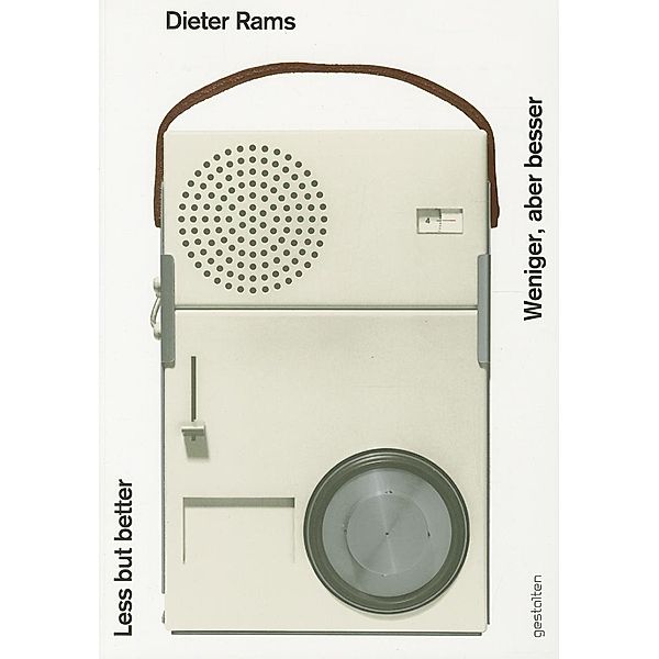 Dieter Rams. Less But Better, Dieter Rams