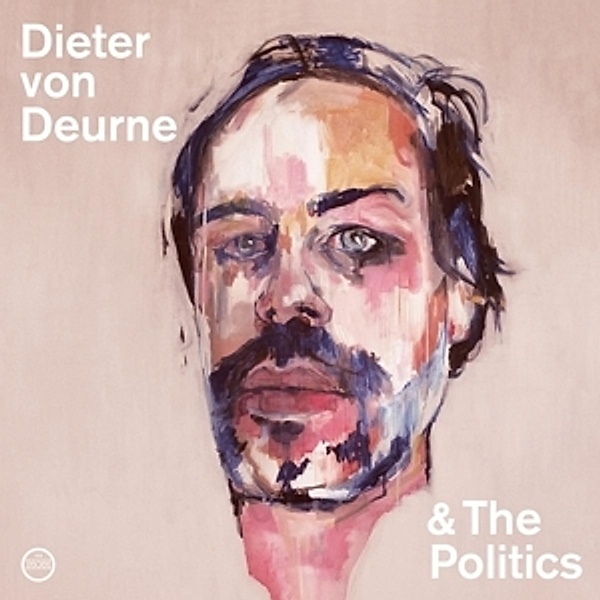 Dieter Von Deurne And The Politics (Vinyl), Dieter Von And The Politics Deurne