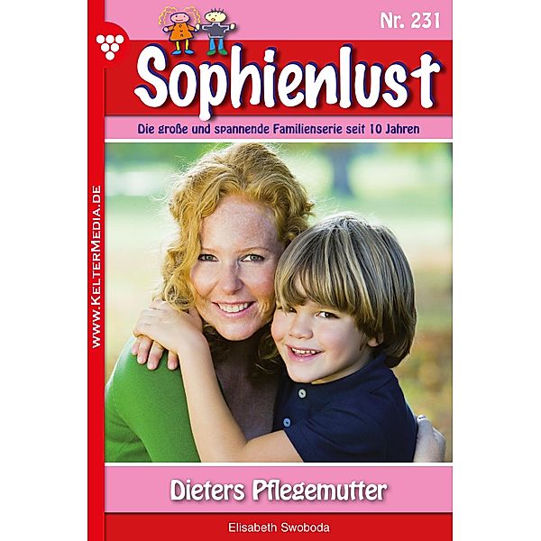 Dieters Pflegemutter / Sophienlust Bd.231, Elisabeth Swoboda