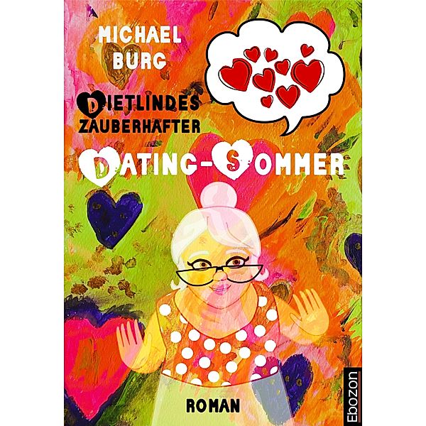 Dietlindes zauberhafter Dating-Sommer, Michael Burg