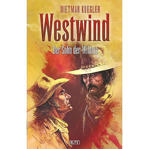 Dietmar Kueglers Westwind 03: Der Sohn der Wildnis / Dietmar Kueglers Westwind Bd.3, Dietmar Kuegler