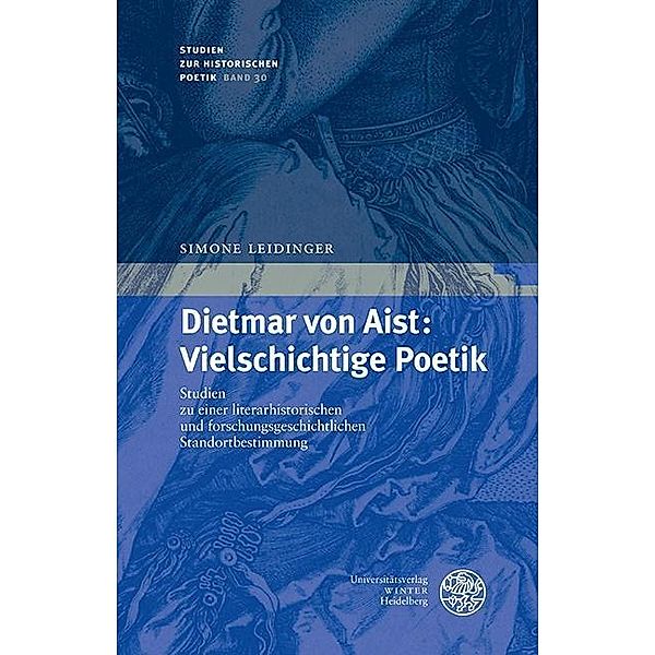 Dietmar von Aist: Vielschichtige Poetik, Simone Leidinger