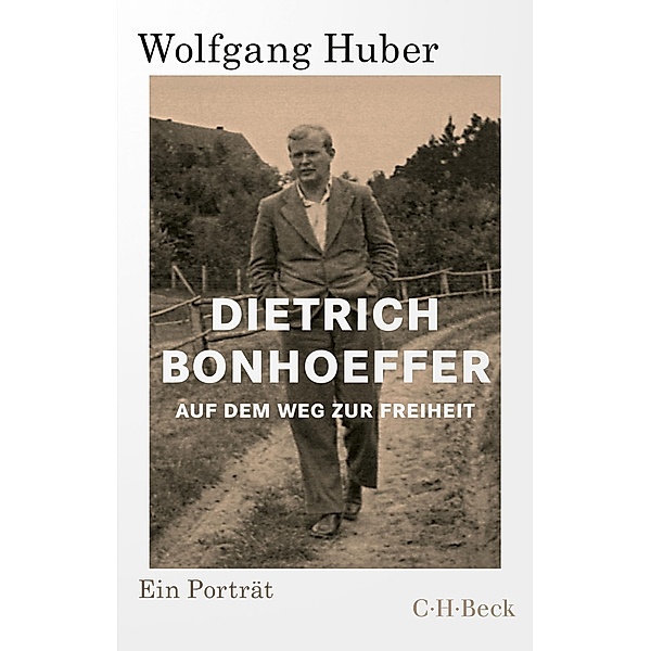 Dietrich Bonhoeffer / Beck Paperback Bd.6439, Wolfgang Huber