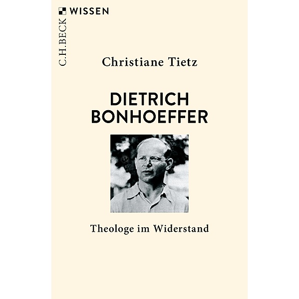 Dietrich Bonhoeffer / Beck'sche Reihe Bd.2775, Christiane Tietz