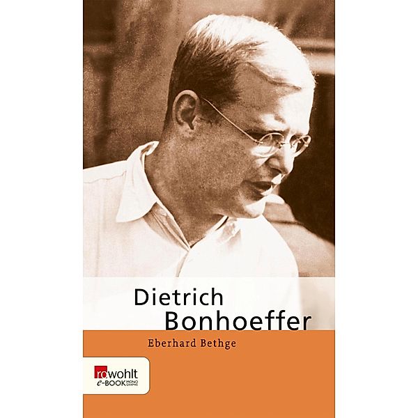 Dietrich Bonhoeffer / E-Book Monographie (Rowohlt), Eberhard Bethge