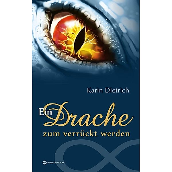 Dietrich, K: Drache zum verrückt werden, Karin Dietrich