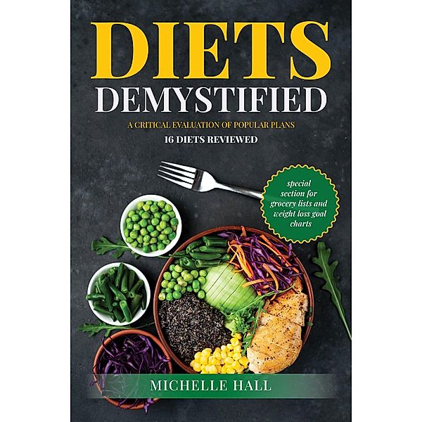 Diets Demystified A Critical Evaluation of Popular Plans, Michelle Hall, Nicholas Cantrell