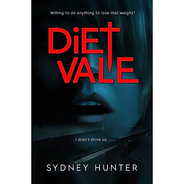 DietVale (A Dose of Reality, #2) / A Dose of Reality, Sydney Hunter
