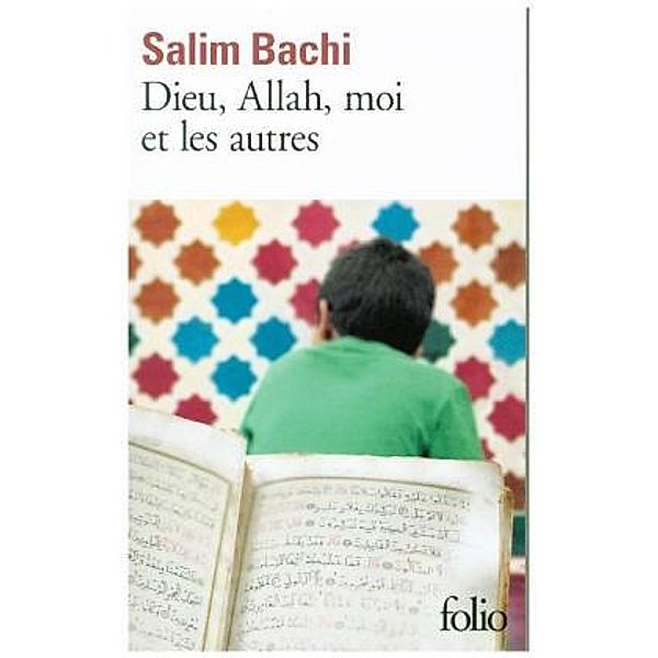 Dieu, Allah, moi et les autres