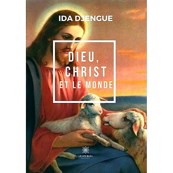 Dieu, Christ et le monde, Ida Djengue