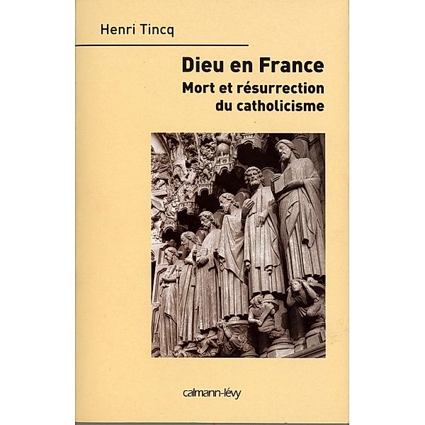 Dieu en France / Documents, Actualités, Société, Henri Tincq