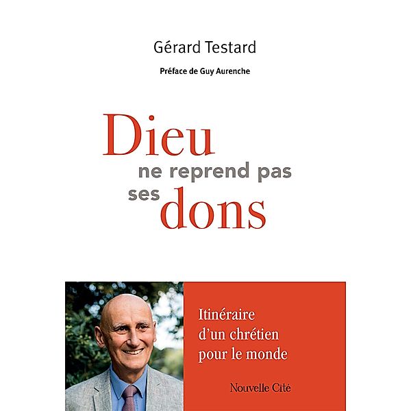 Dieu ne reprend pas ses dons, Gérard Testard