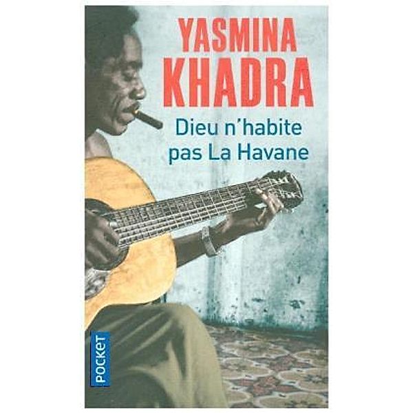 Dieu n'habite pas La Havane, Yasmina Khadra