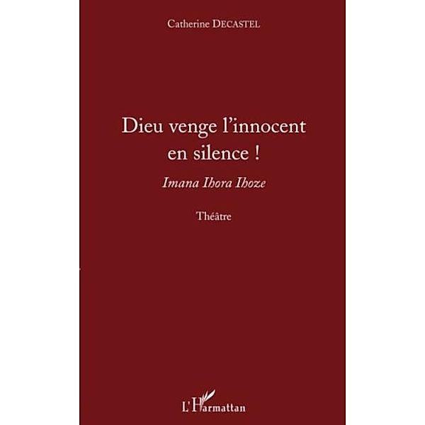 Dieu venge l'inncocent en silence ! / Hors-collection, Catherine Decastel