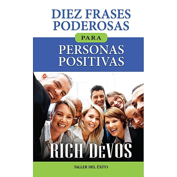 Diez frases poderosas para personas positivas, Rich DeVos