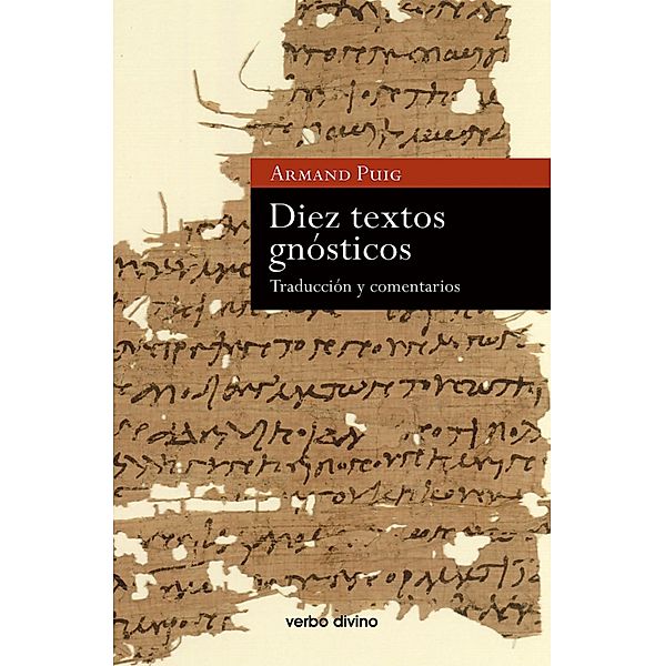 Díez textos gnósticos / Estudios Bíblicos, Armand Puig i Tàrrech