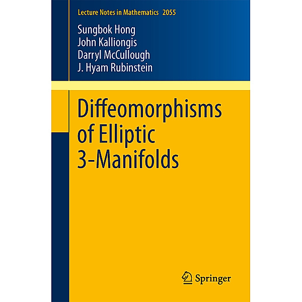 Diffeomorphisms of Elliptic 3-Manifolds, Sungbok Hong, John Kalliongis, Darryl McCullough, J. Hyam Rubinstein