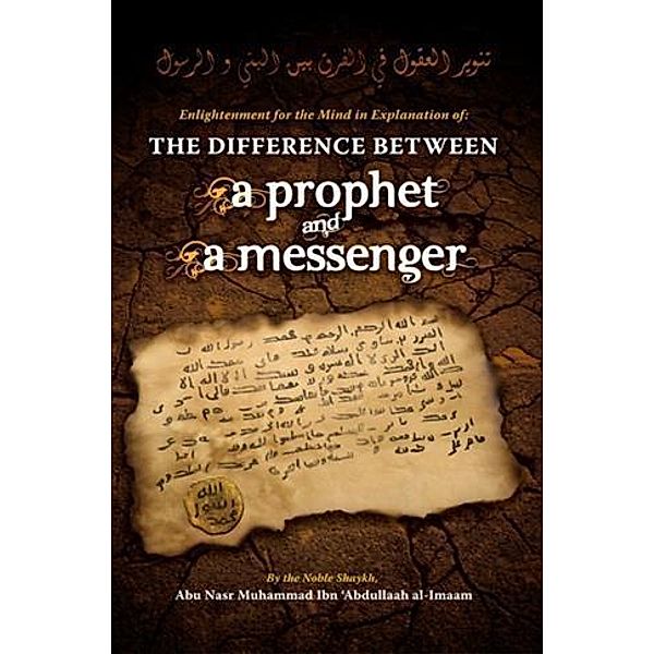 Difference Between a Prophet and a Messenger, Abu Nasr Muhammad Ibn 'Abdullaah al-Imaam