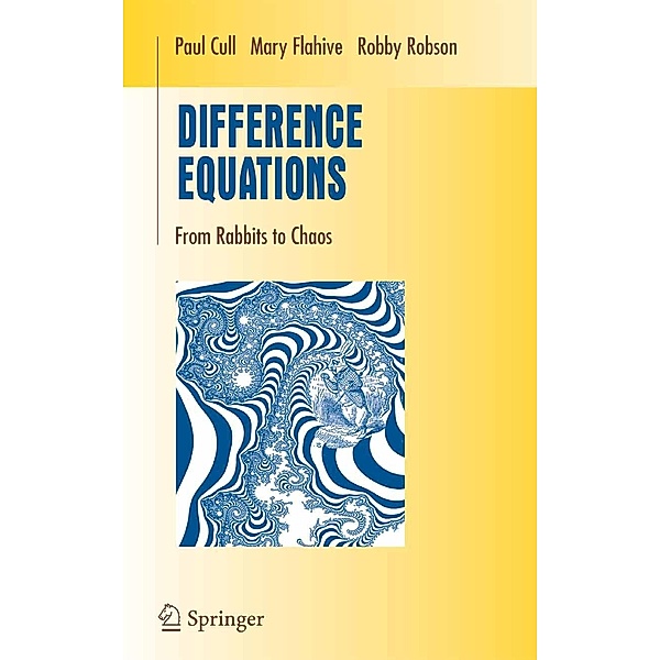 Difference Equations / Undergraduate Texts in Mathematics, Paul Cull, Mary Flahive, Robby Robson