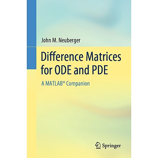 Difference Matrices for ODE and PDE, John M. Neuberger
