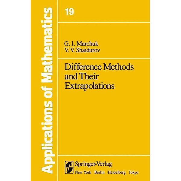 Difference Methods and Their Extrapolations, Guri I. Marchuk, V. V. Shaidurov