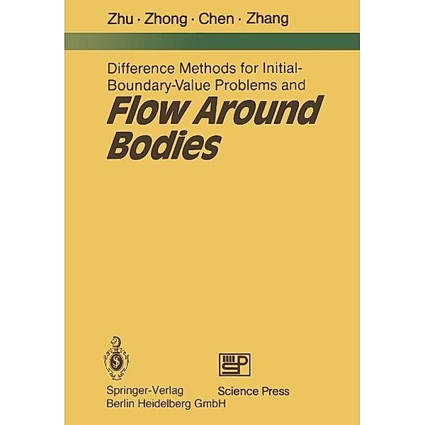 Difference Methods for Initial-Boundary-Value Problems and Flow Around Bodies, You-lan Zhu, Xi-Chang Zhong, Bing-Mu Chen, Zuo-Min Zhang