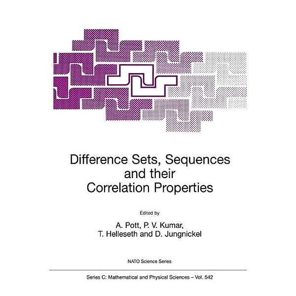 Difference Sets, Sequences and their Correlation Properties / Nato Science Series C: Bd.542