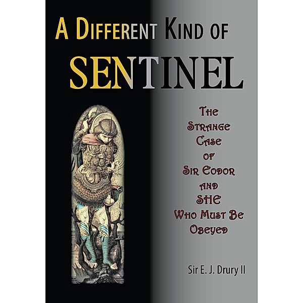 Different Kind of Sentinel / Sir E. J. Drury II, Sir E. J. Drury Ii